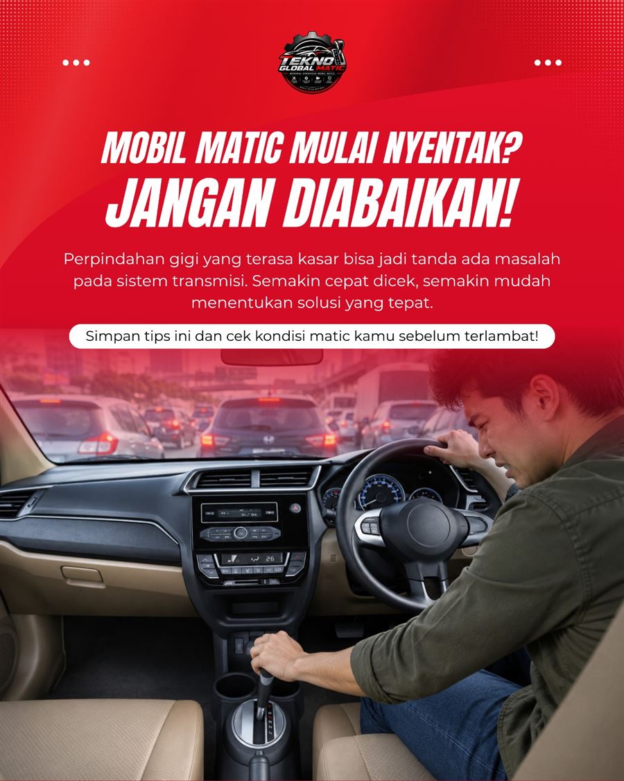 Mobil matic mulai nyentak? Jangan diabaikan!
